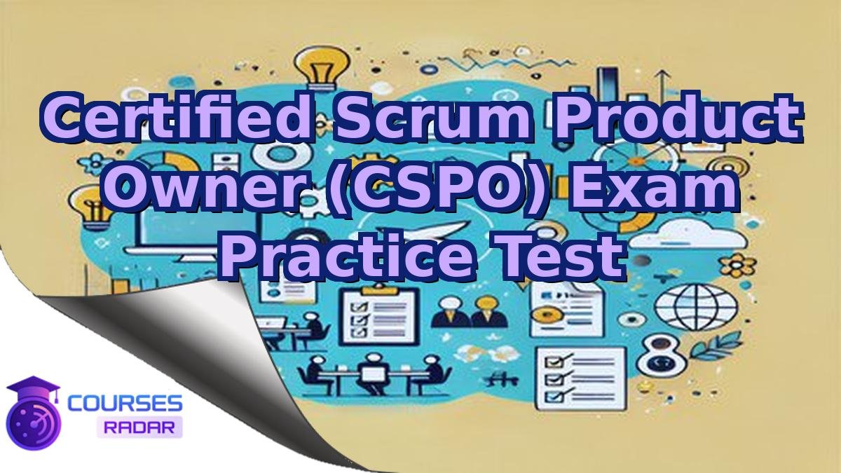 Certified Scrum Product Owner (CSPO) Exam Practice Test