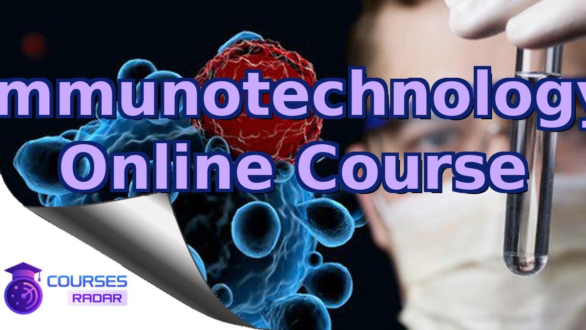 Immunotechnology Online Course