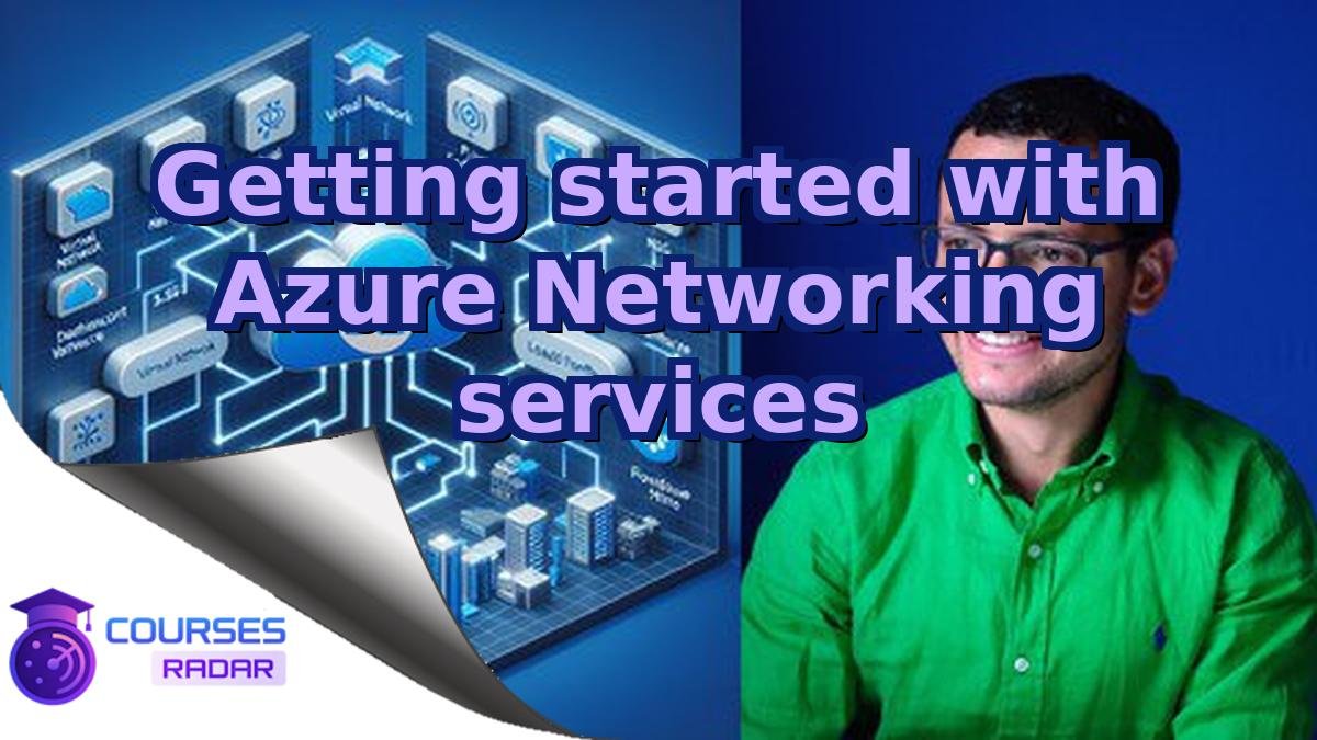 Getting started with Azure Networking services