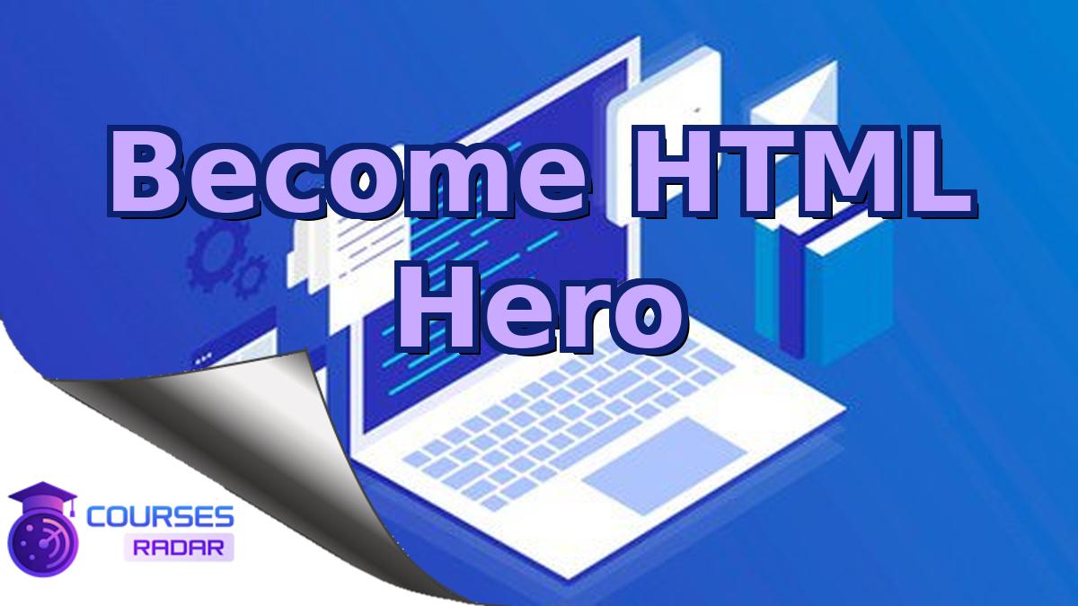 Become HTML Hero