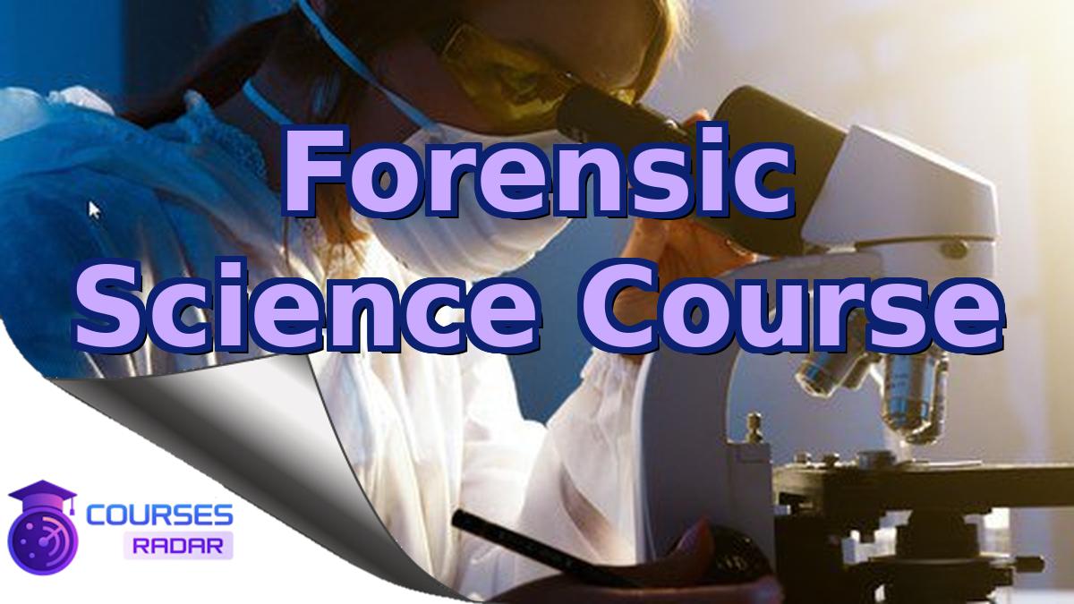 Forensic Science Course