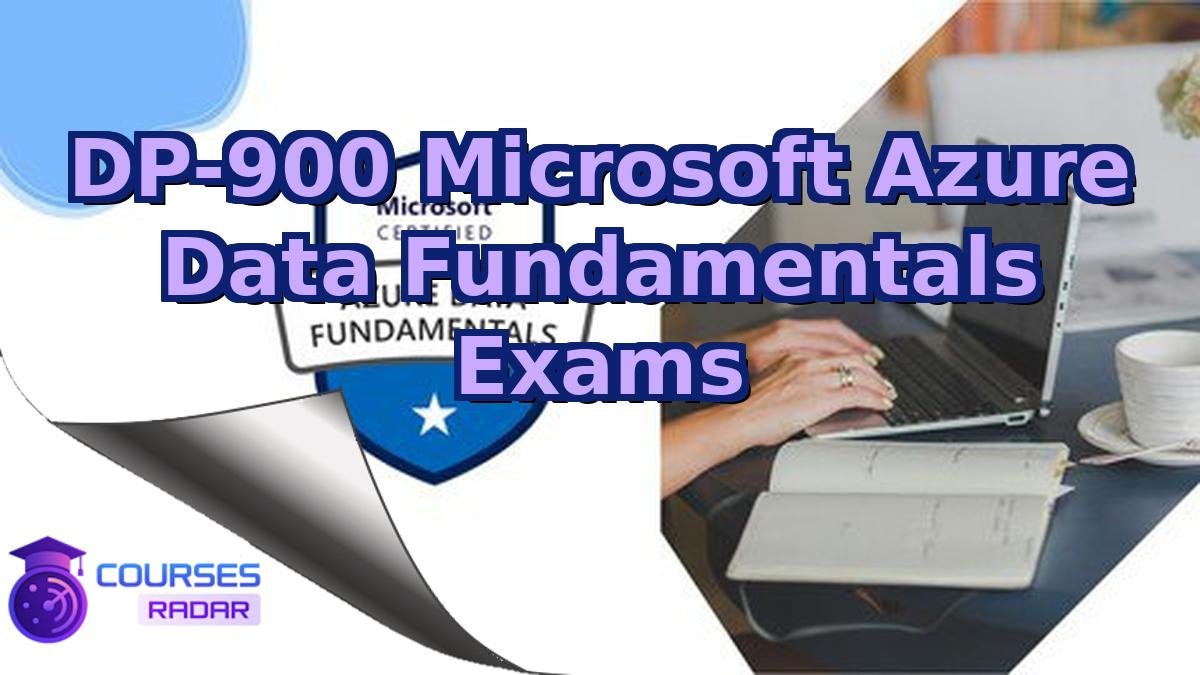 DP-900 Microsoft Azure Data Fundamentals Exams
