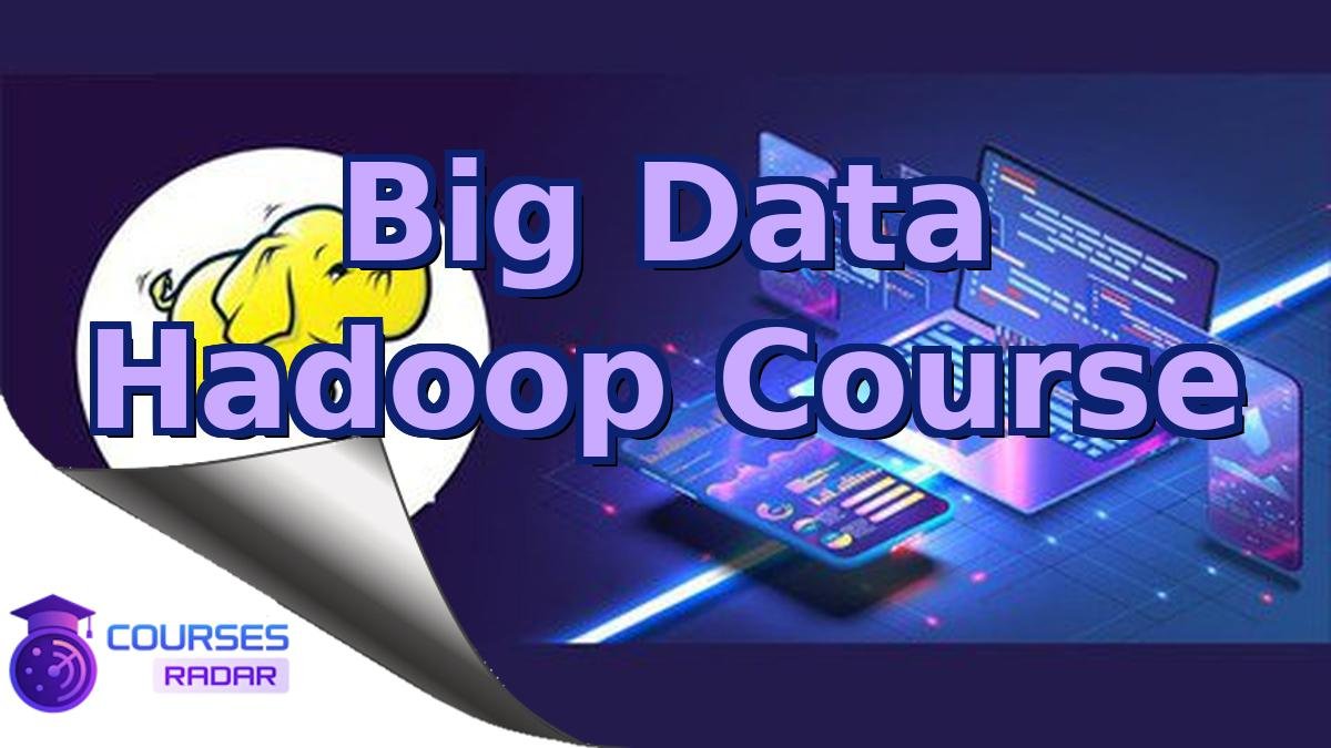 Big Data Hadoop Course