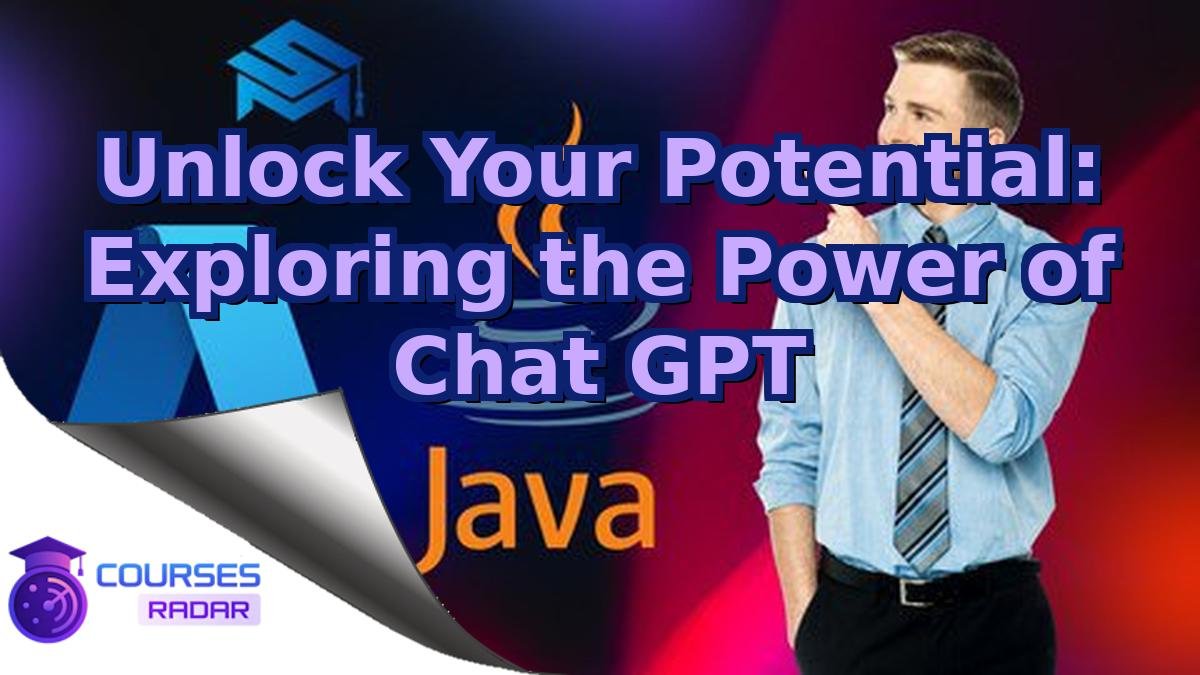 Unlock Your Potential: Exploring the Power of Chat GPT