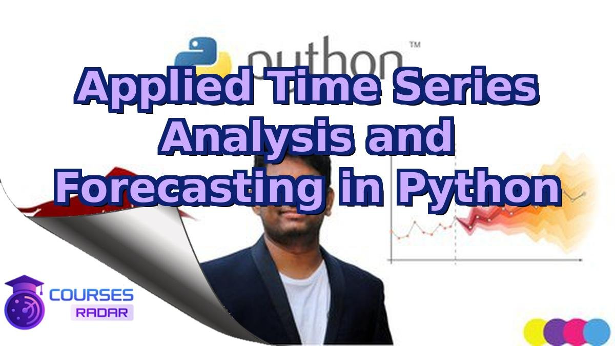 Applied Time Series Analysis and Forecasting in Python