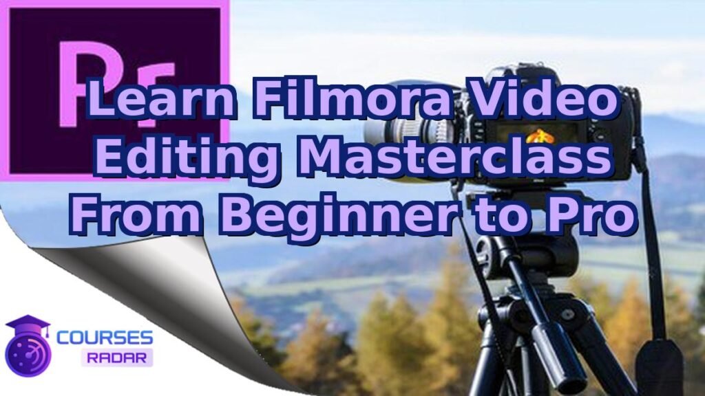 Video Editing Course Premiere Pro: 18 Project In 1 Course – Free Course