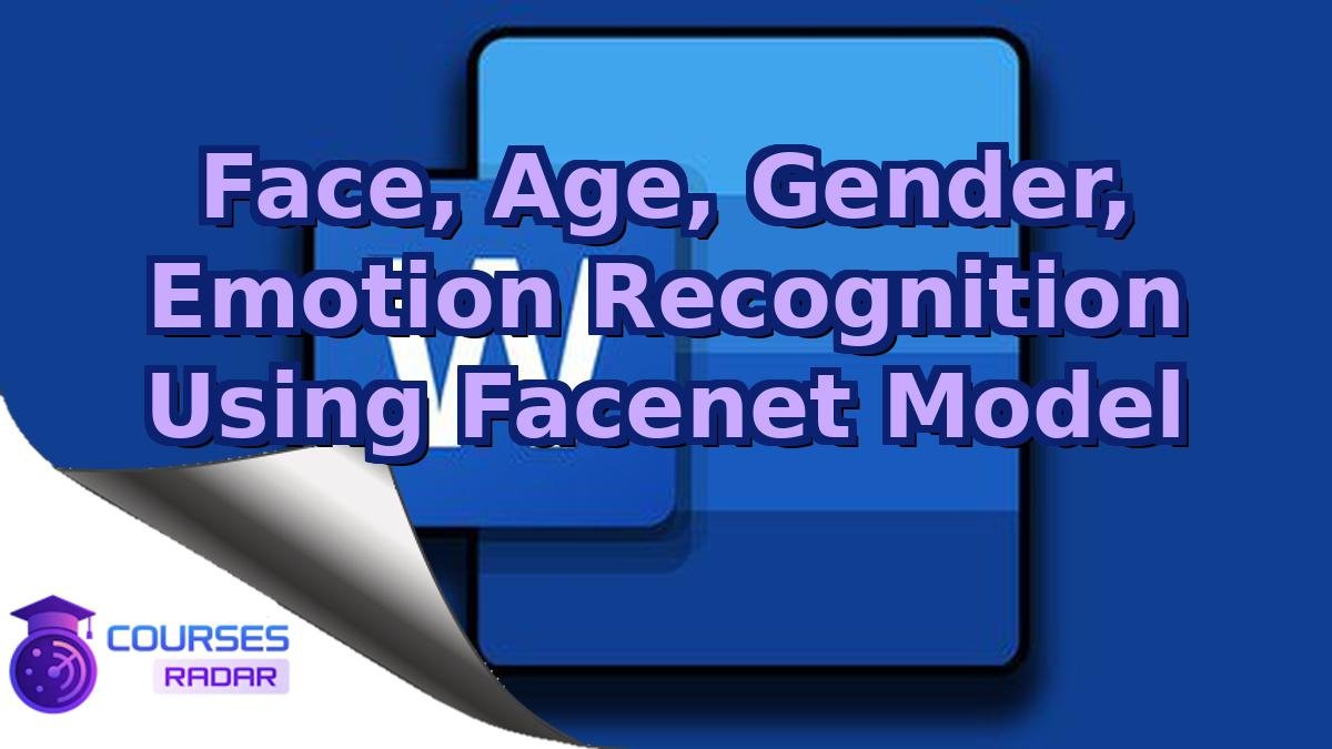 Face, Age, Gender, Emotion Recognition Using Facenet Model
