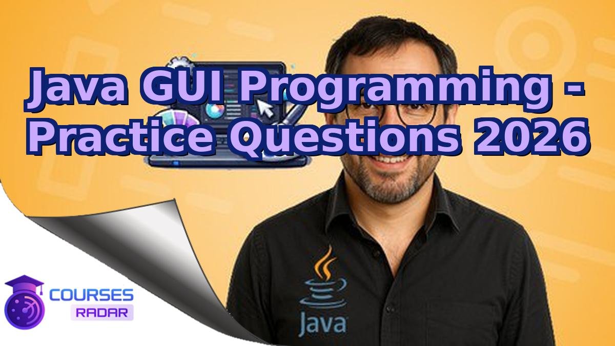 Java GUI Programming - Practice Questions 2026
