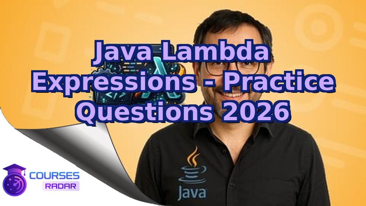 Java Lambda Expressions - Practice Questions 2026