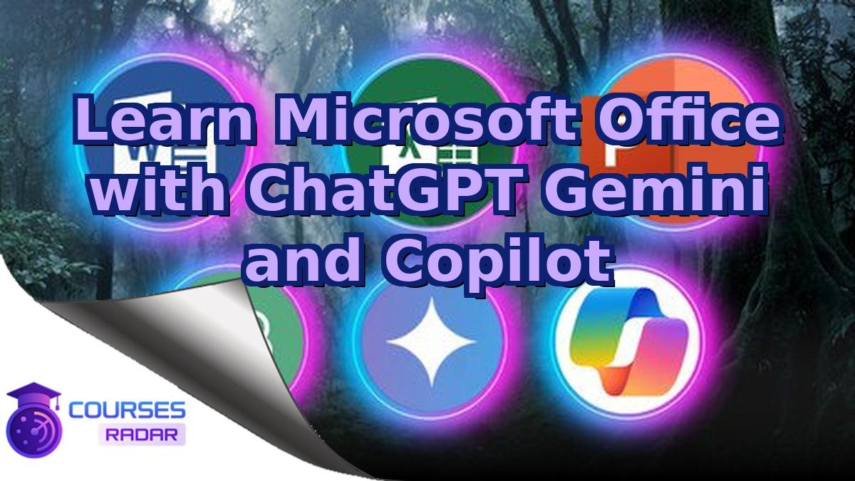 Learn Microsoft Office with ChatGPT Gemini and Copilot