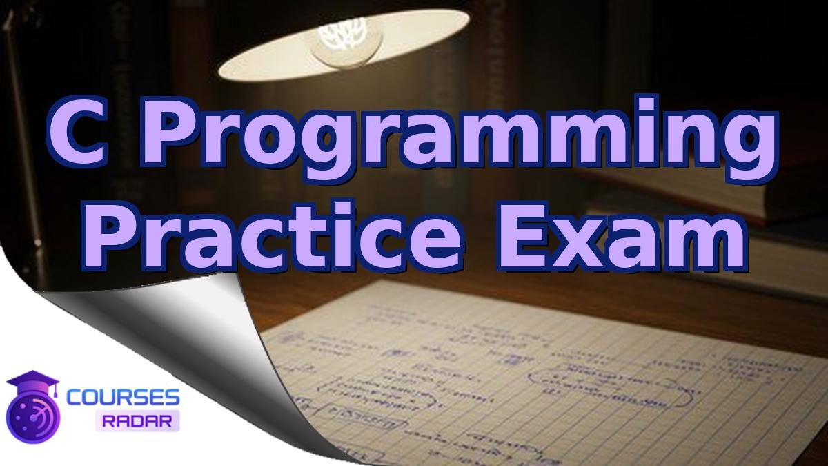 C Programming Practice Exam
