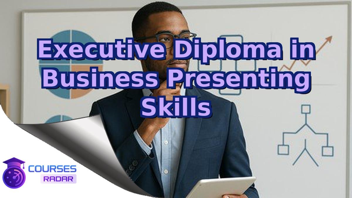 Executive Diploma in Business Presenting Skills