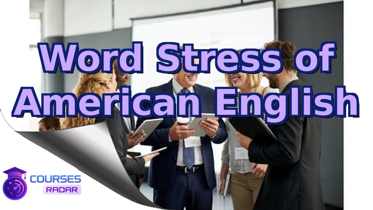 Word Stress of American English