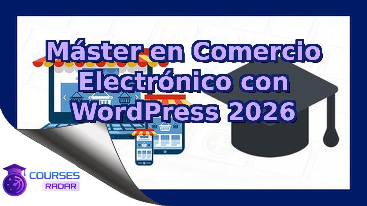 Máster en Comercio Electrónico con WordPress 2026