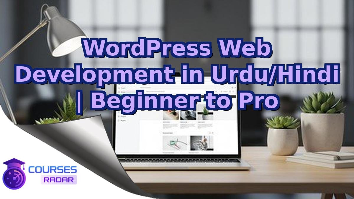 WordPress Web Development in Urdu/Hindi | Beginner to Pro