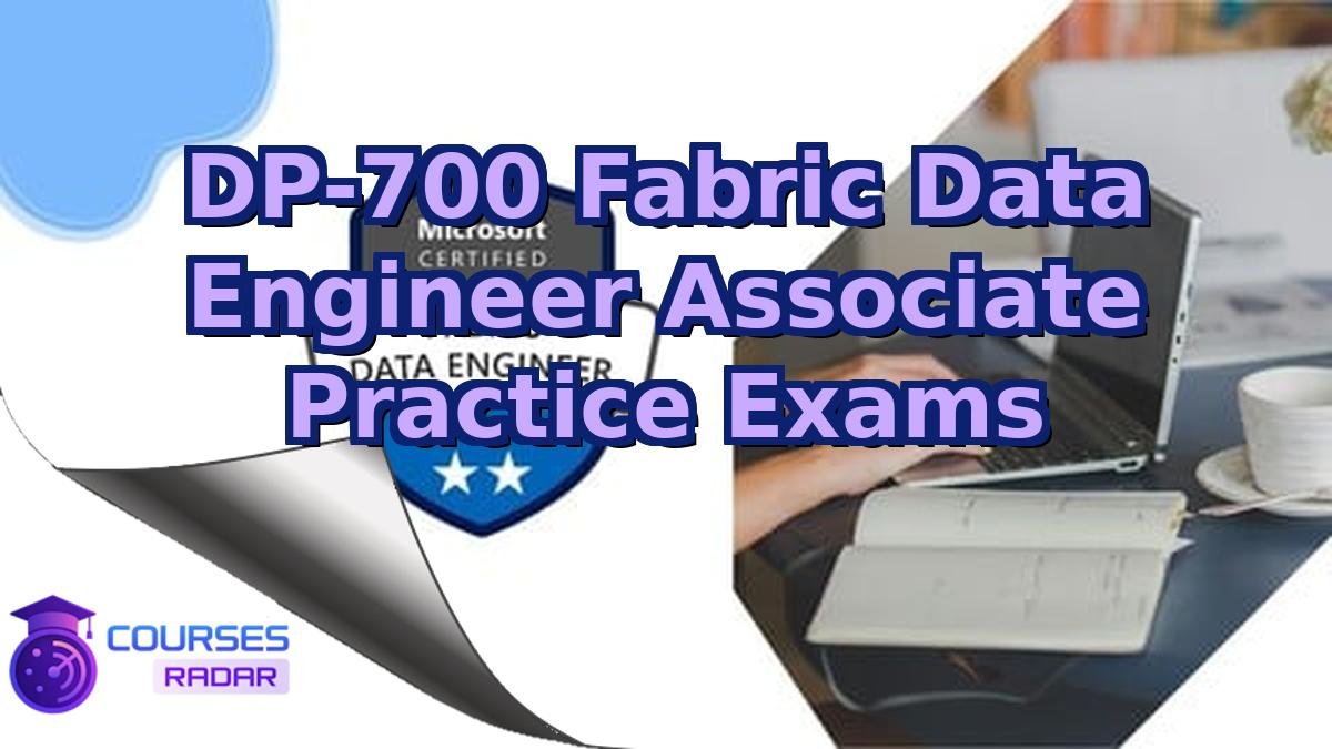 DP-700 Fabric Data Engineer Associate Practice Exams