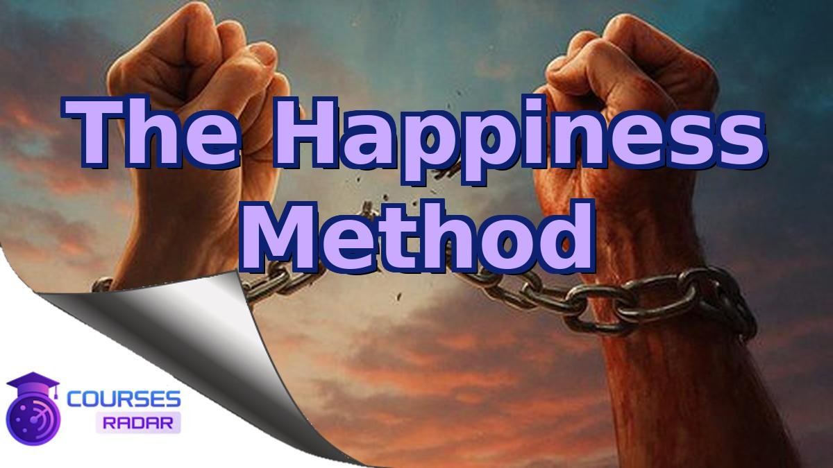 The Happiness Method