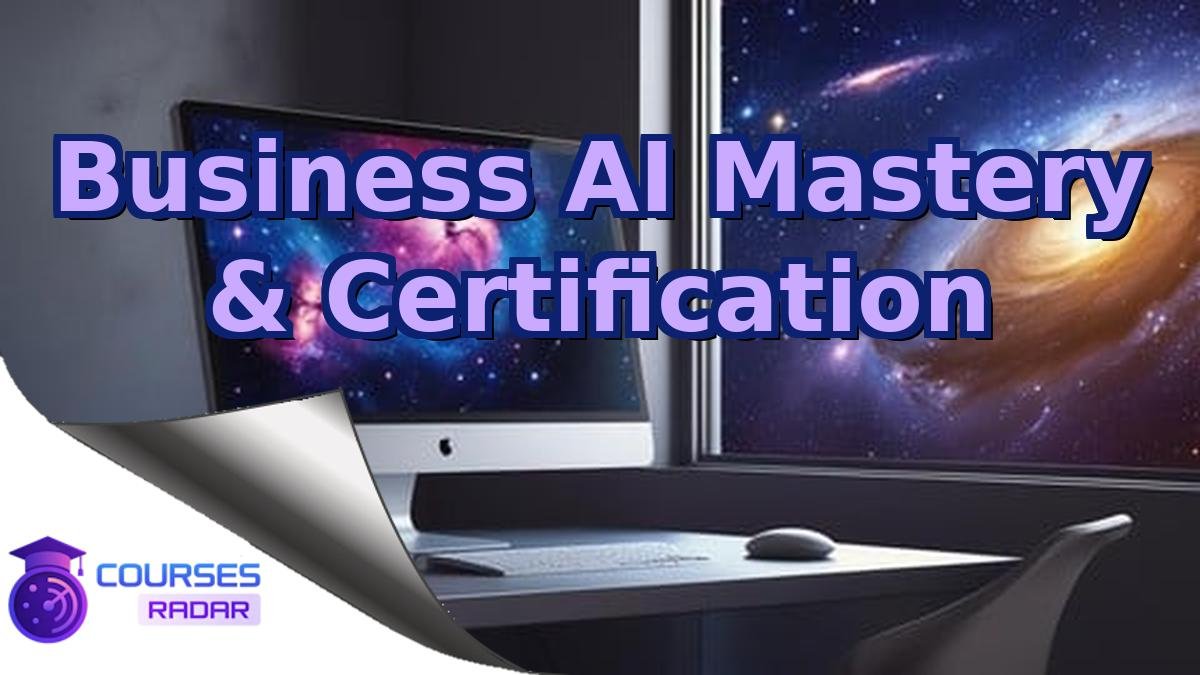 Business AI Mastery & Certification