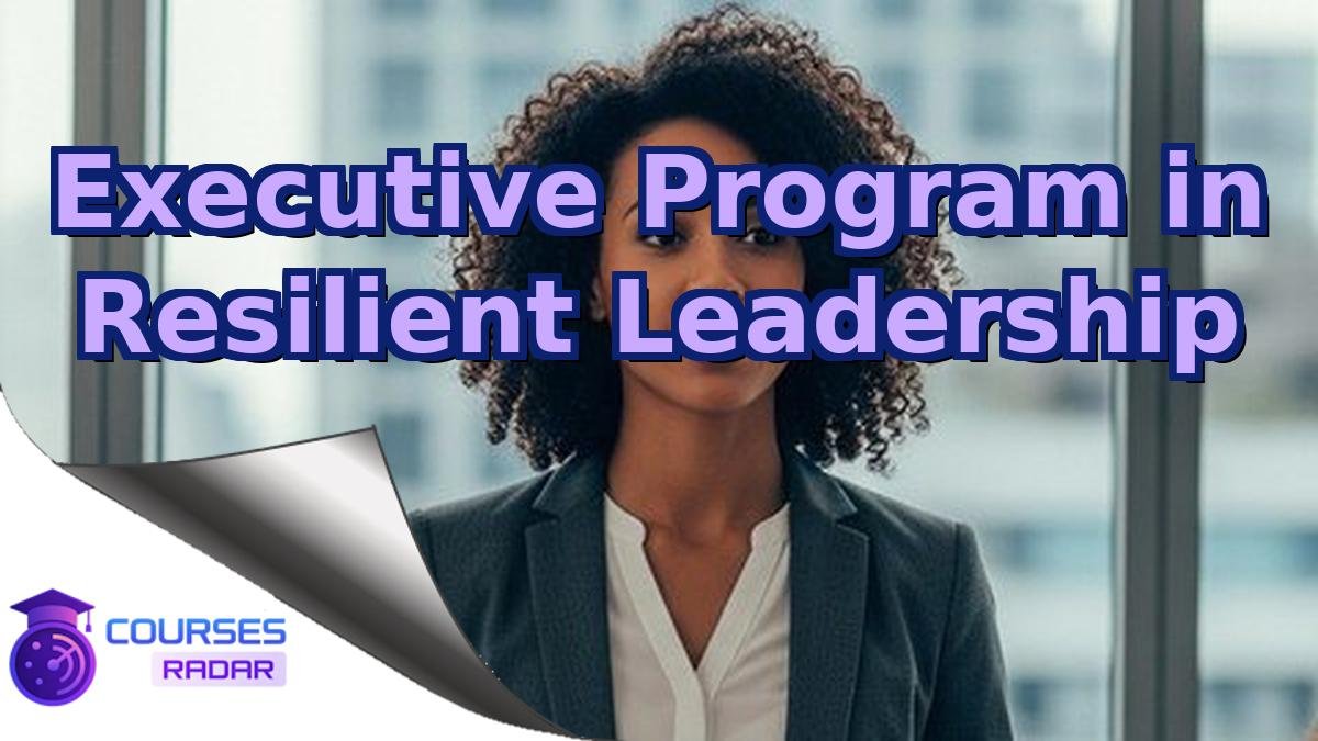 Executive Program in Resilient Leadership