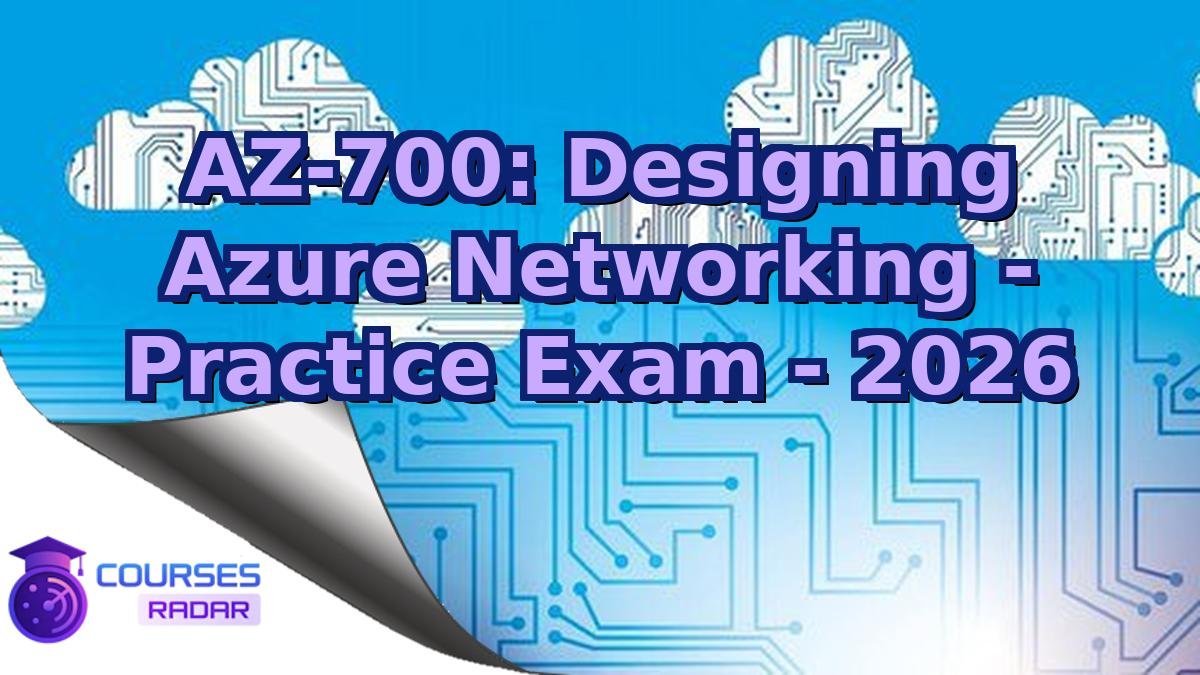 AZ-700: Designing Azure Networking - Practice Exam - 2026