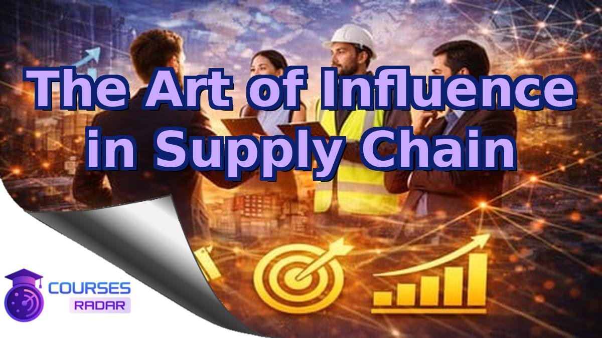 The Art of Influence in Supply Chain