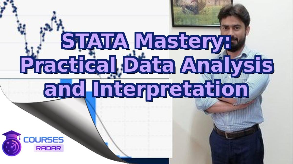 STATA Mastery: Practical Data Analysis and Interpretation