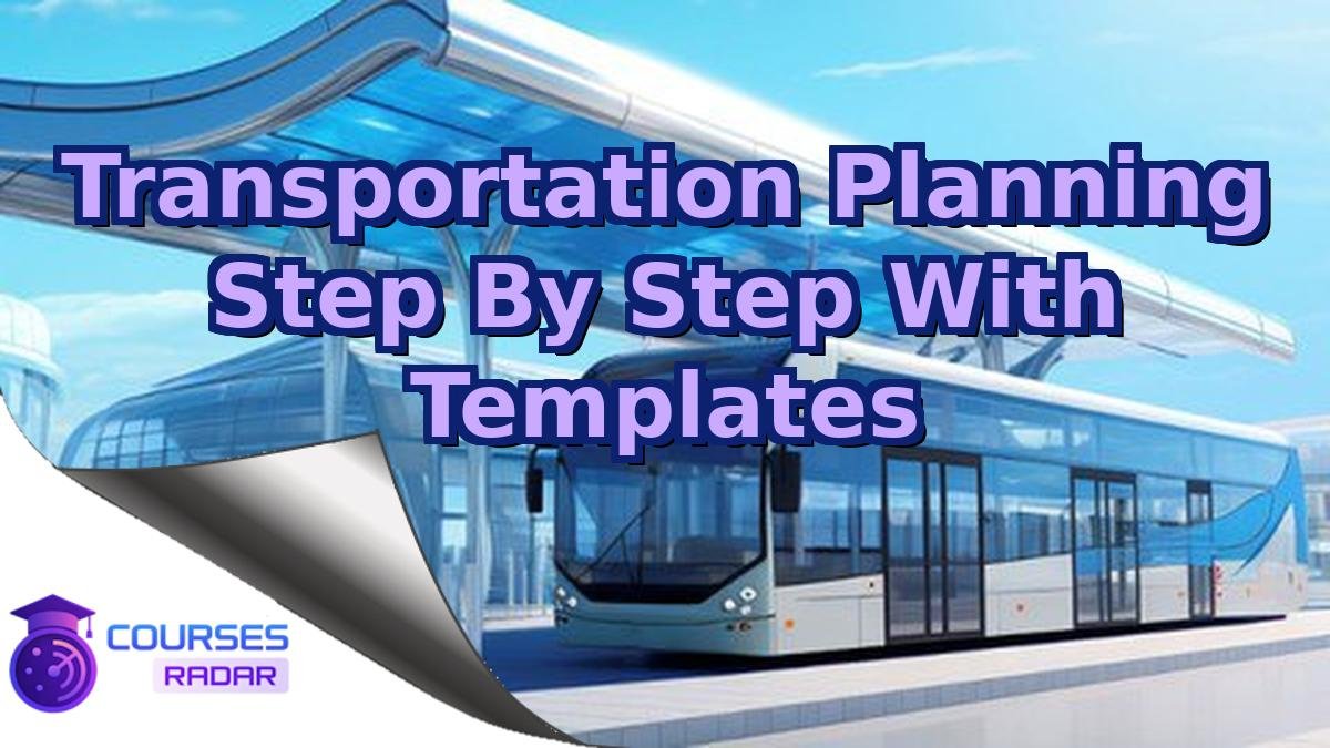 Transportation Planning Step By Step With Templates