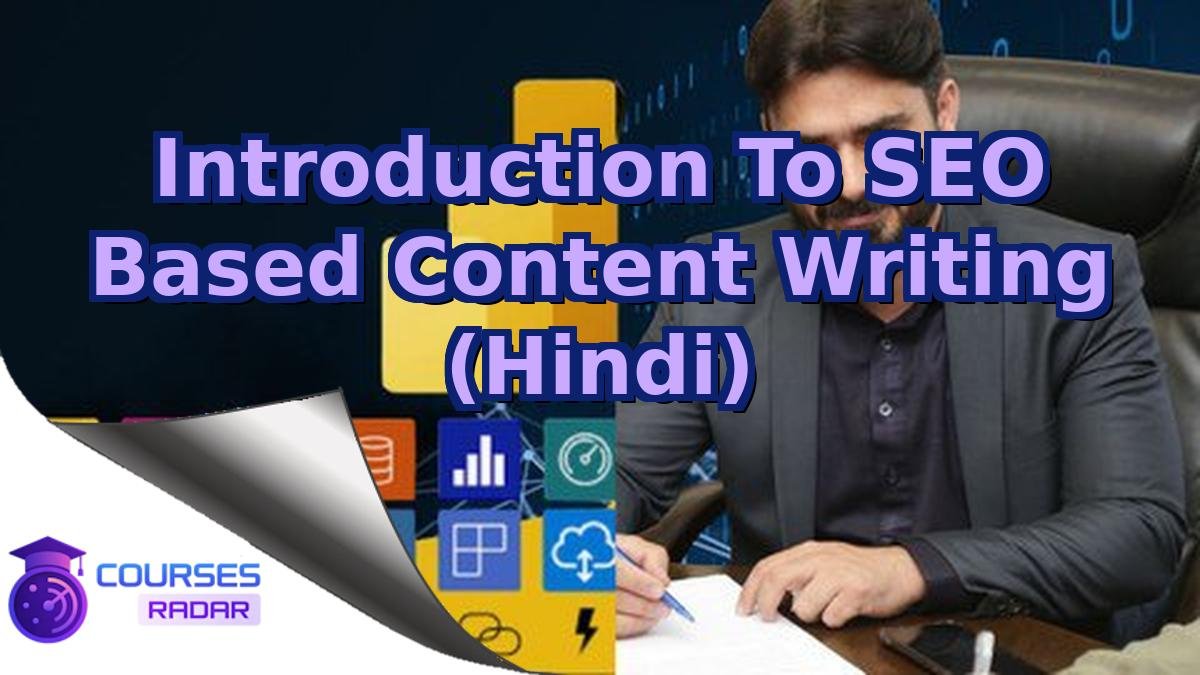 Introduction To SEO Based Content Writing (Hindi)