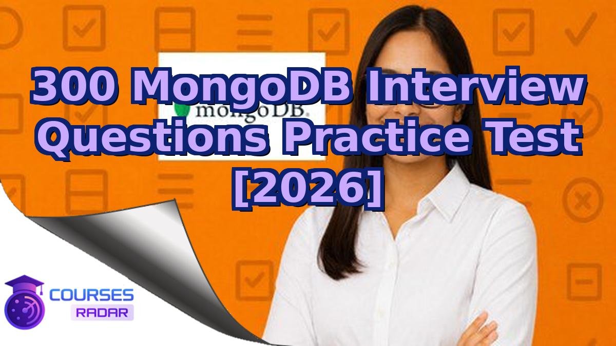 300 MongoDB Interview Questions Practice Test [2026]