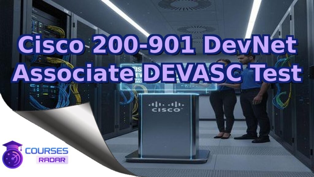 Cisco 200-901 DevNet Associate DEVASC Test – Free Course