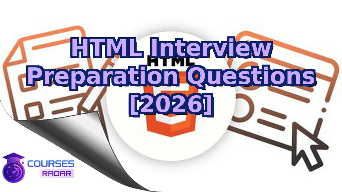 HTML Interview Preparation Questions [2026]