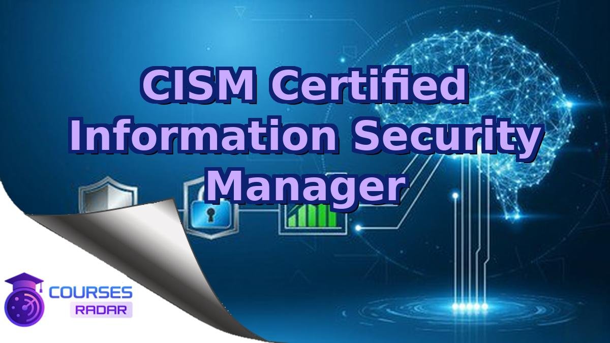 CISM Certified Information Security Manager
