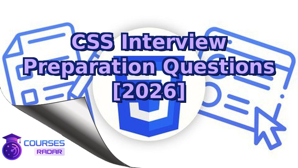 CSS Interview Preparation Questions [2026]