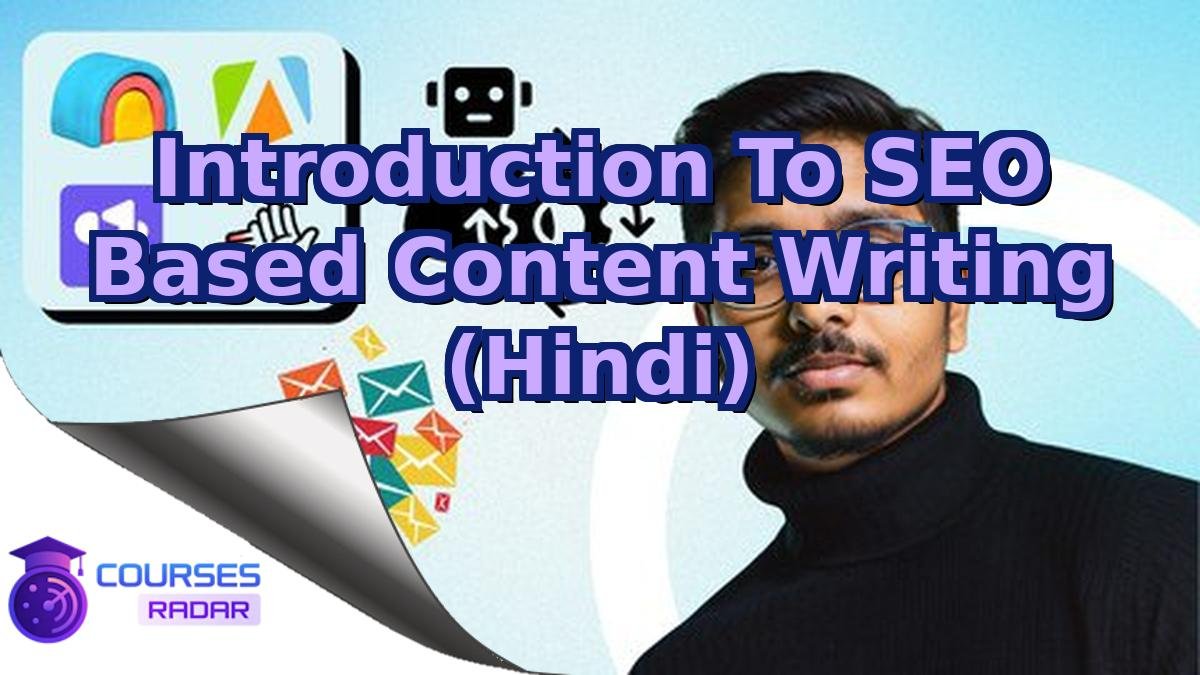 Introduction To SEO Based Content Writing (Hindi)