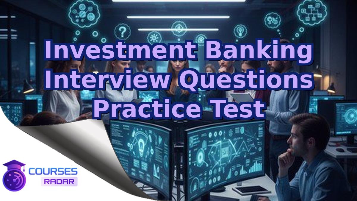 Investment Banking Interview Questions Practice Test