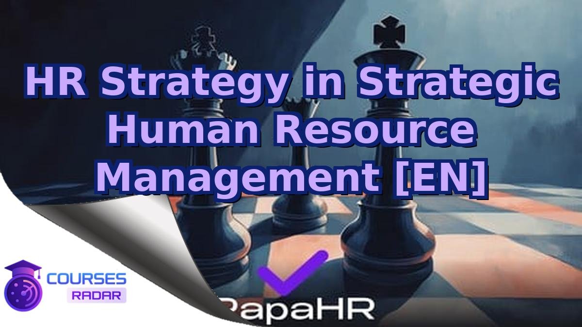 HR Strategy in Strategic Human Resource Management [EN]