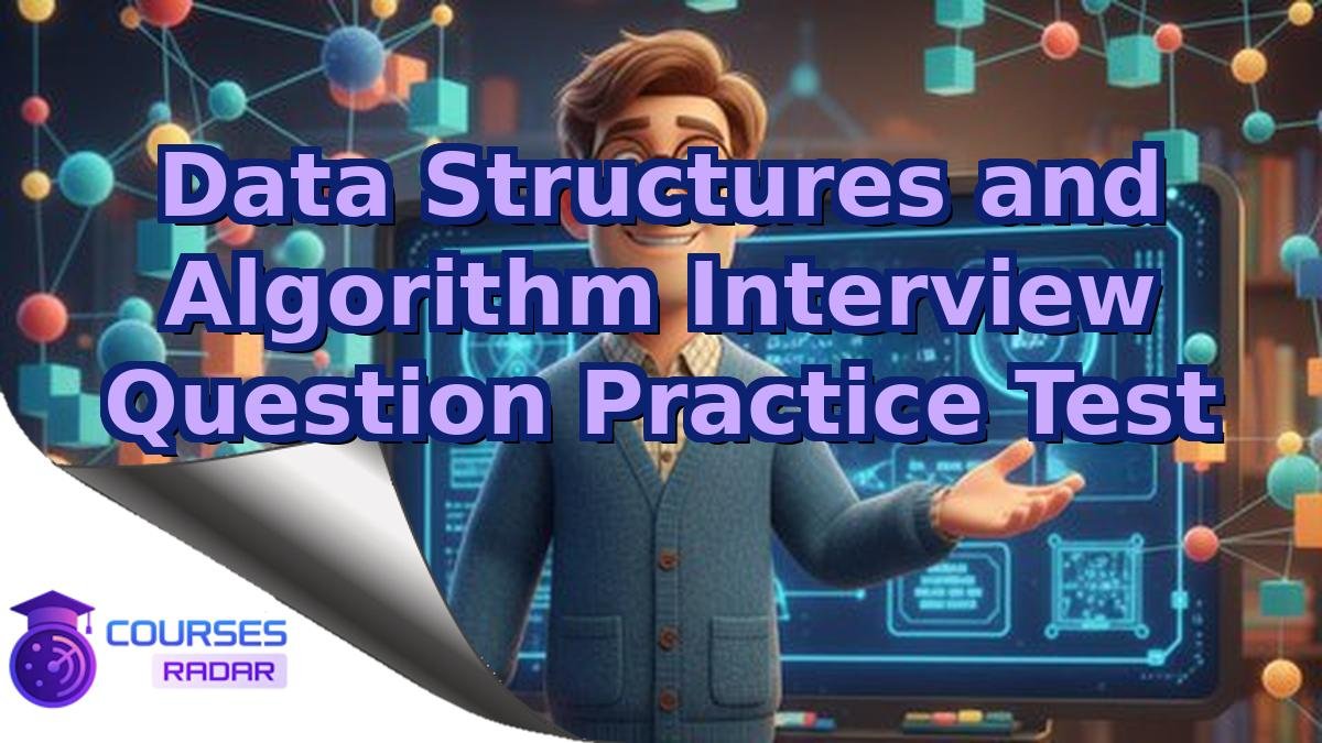 Data Structures and Algorithm Interview Question Practice Test