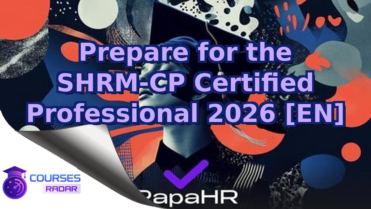 Prepare for the SHRM-CP Certified Professional 2026 [EN]