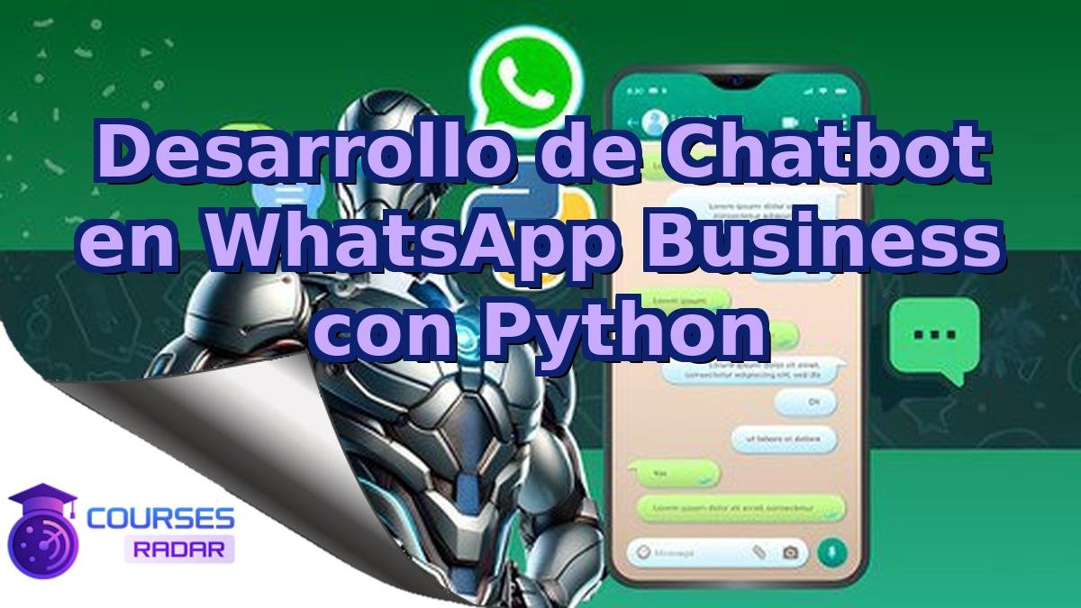 Desarrollo de Chatbot en WhatsApp Business con Python