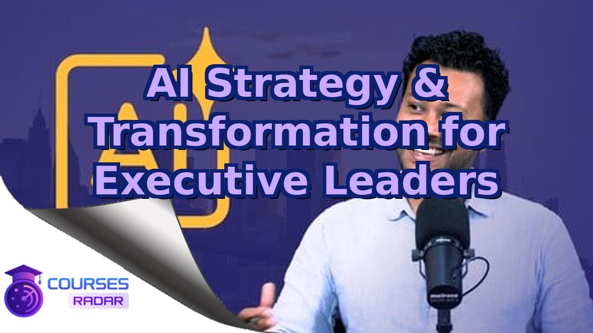 AI Strategy & Transformation for Executive Leaders