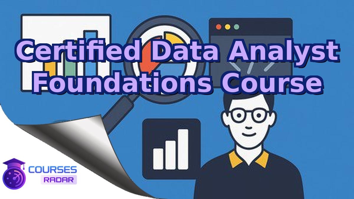 Certified Data Analyst Foundations Course