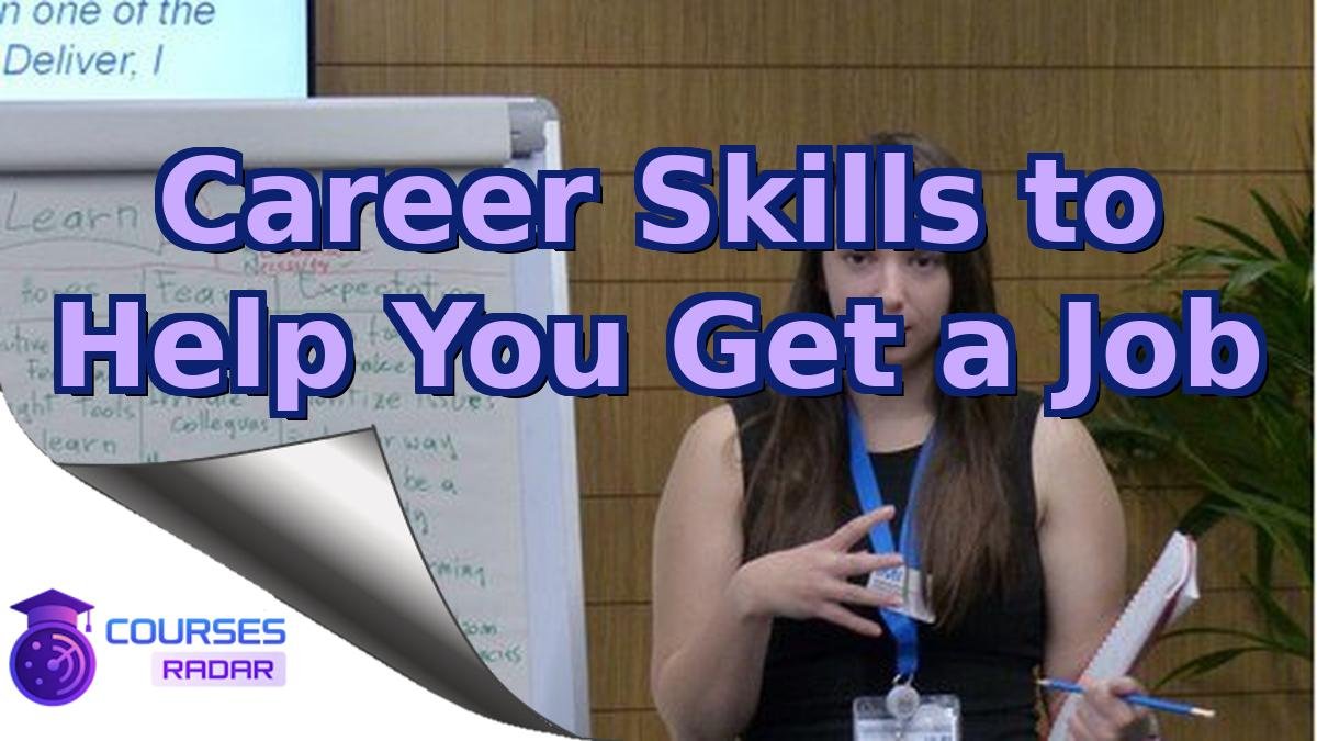 Career Skills to Help You Get a Job