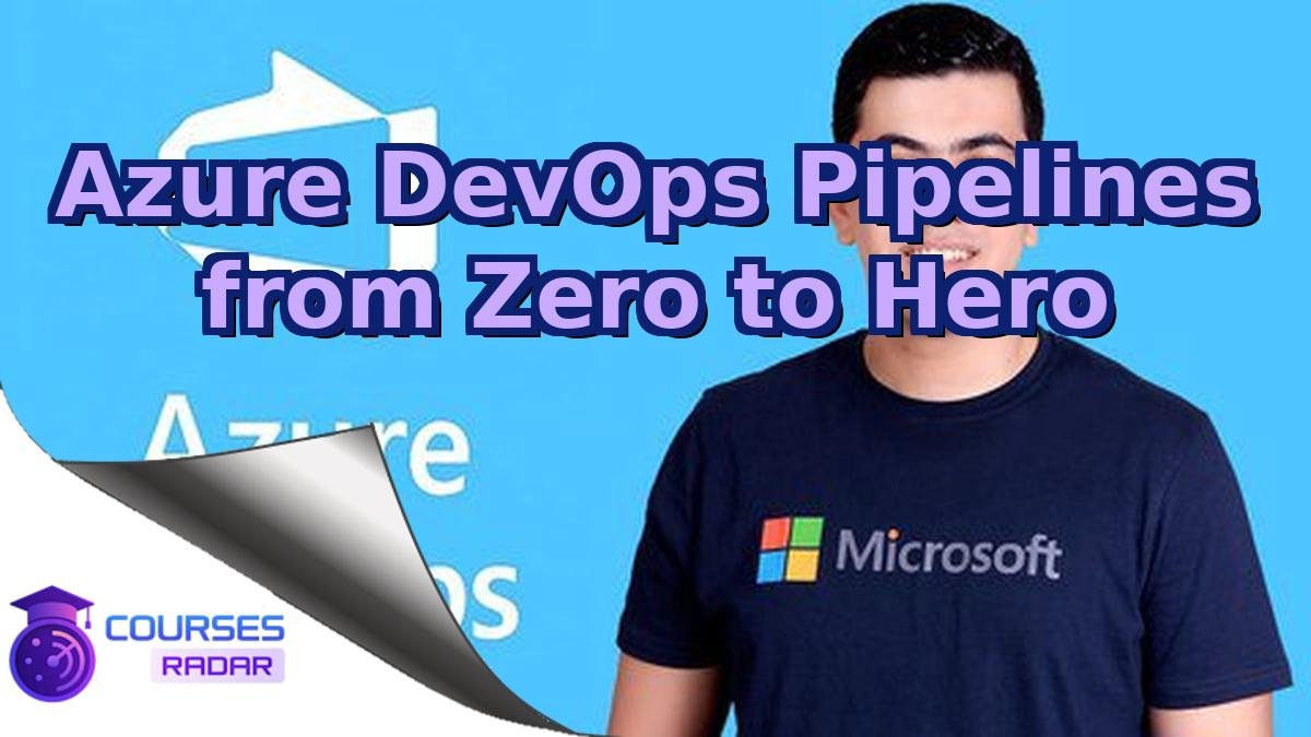 Azure DevOps Pipelines from Zero to Hero