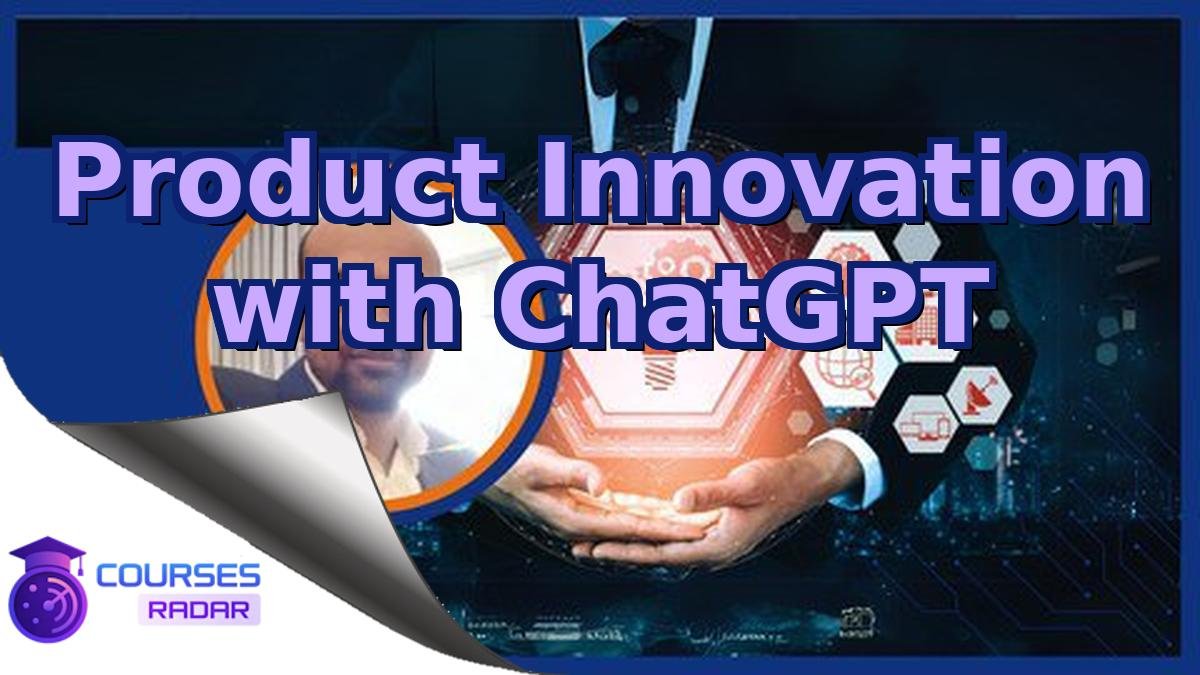 Product Innovation with ChatGPT