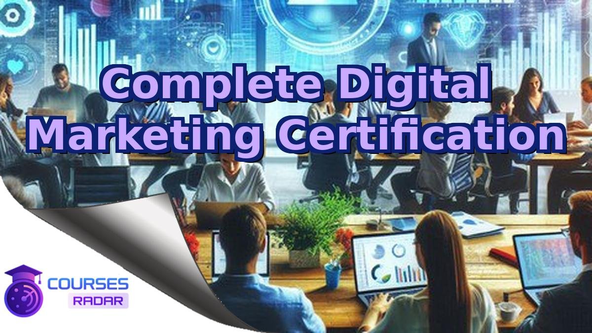 Complete Digital Marketing Certification