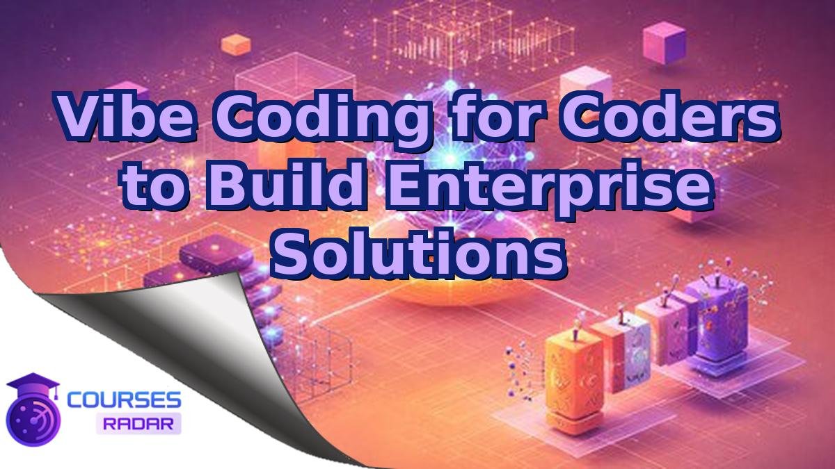 Vibe Coding for Coders to Build Enterprise Solutions