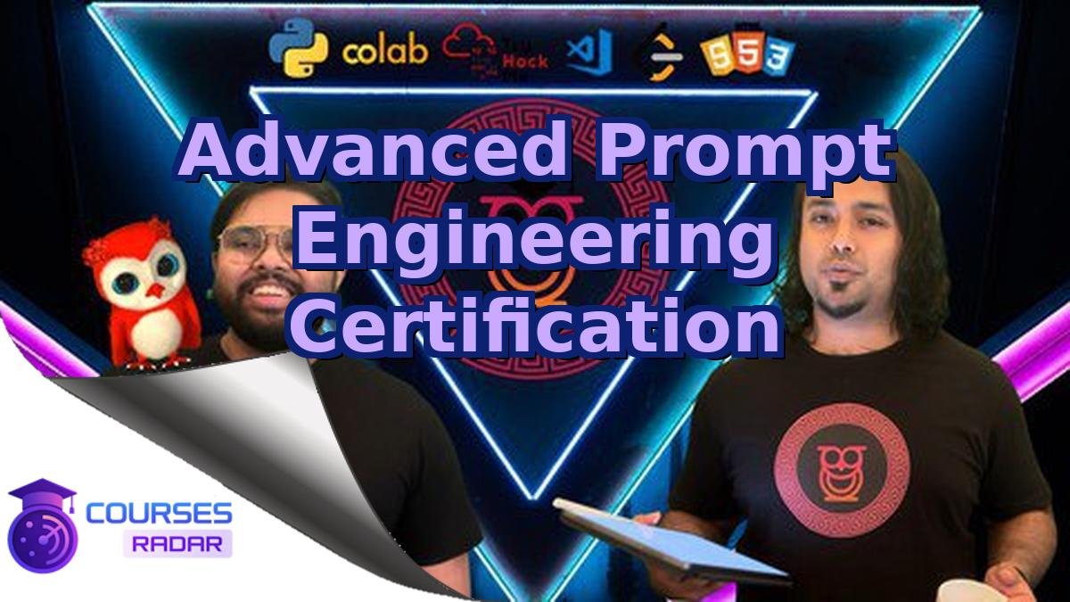 Advanced Prompt Engineering Certification