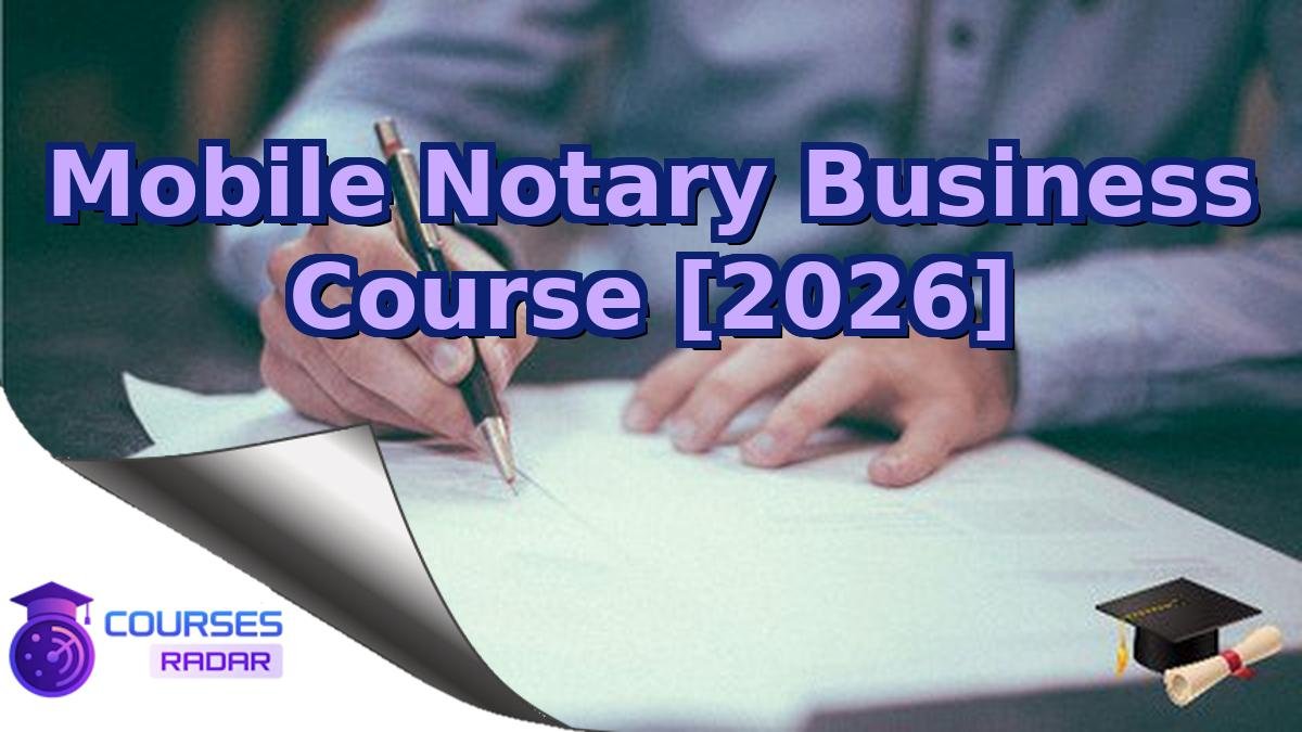Mobile Notary Business Course [2026]