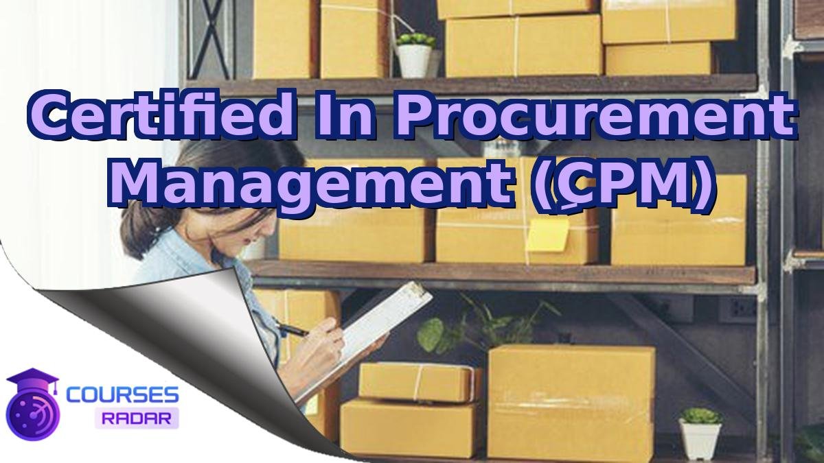 Certified In Procurement Management (ِCPM)