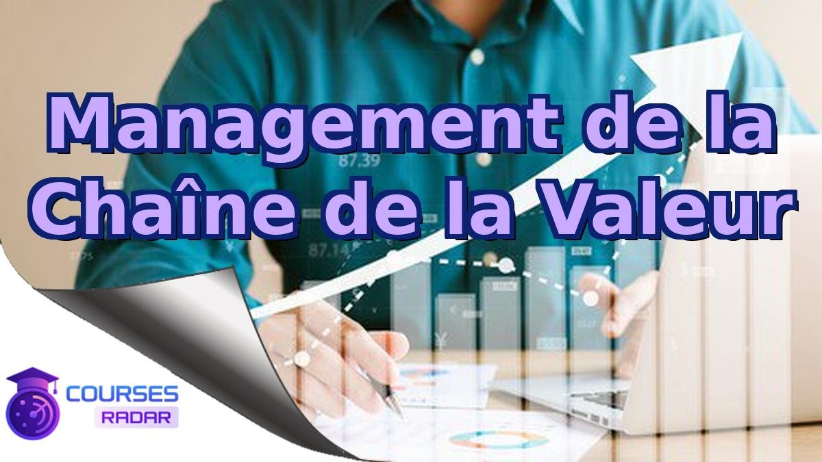 Management de la Chaîne de la Valeur